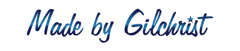 Made by Gilchrist